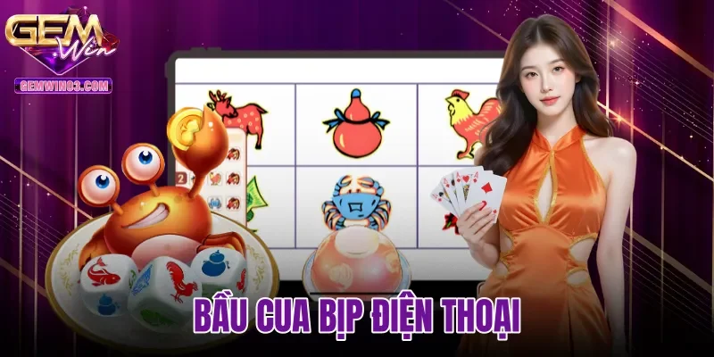 Bầu Cua Bịp Điện Thoại | Cảnh Báo Lừa Đảo Từ Gemwin