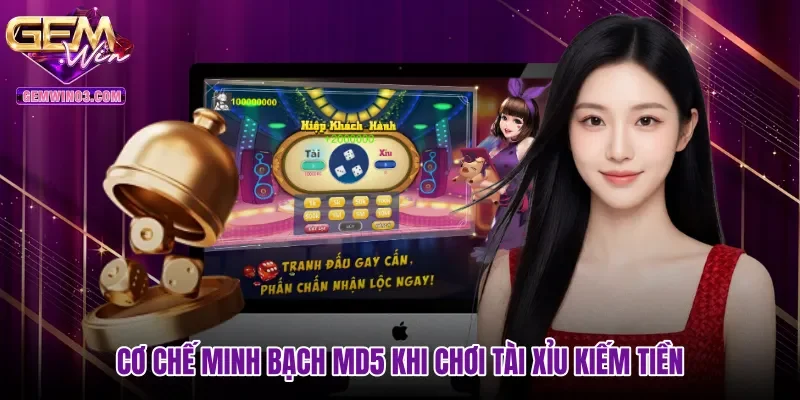 Cơ chế minh bạch MD5 khi chơi tài xỉu kiếm tiền