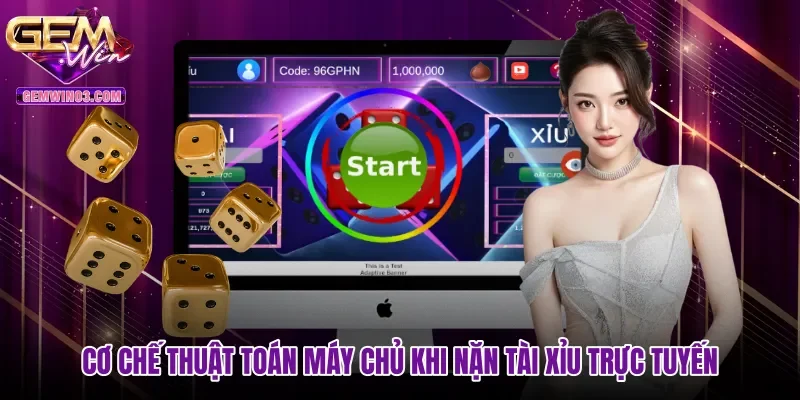 Cơ chế thuật toán máy chủ khi nặn tài xỉu trực tuyến