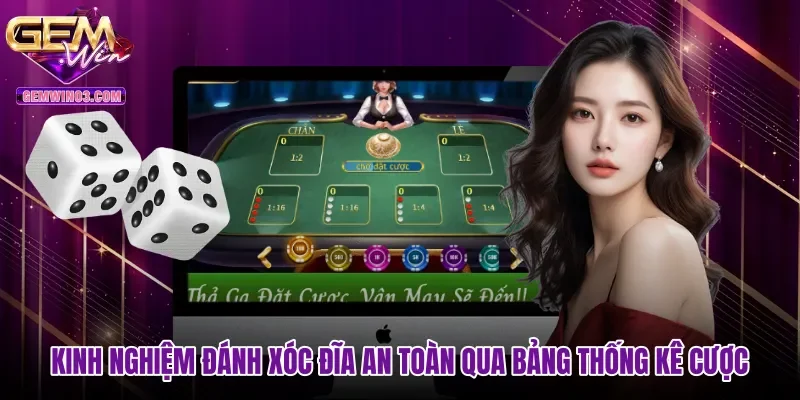 Kinh nghiệm đánh xóc đĩa an toàn qua bảng thống kê cược