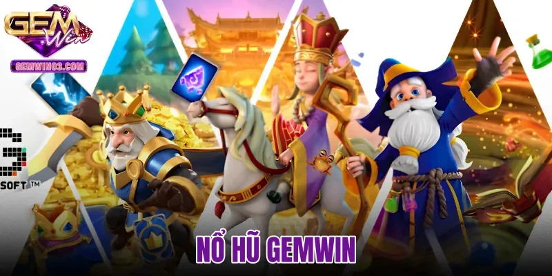 Nổ Hũ Gemwin - Sảnh Game Slot Đổi Thưởng Tỷ Lệ RTP 97%