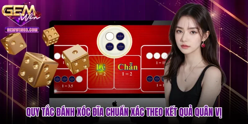 Quy tắc đánh xóc đĩa chuẩn xác theo kết quả quân vị